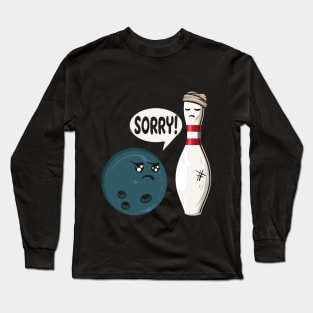 Sorry! Injured Bowling Pin Long Sleeve T-Shirt